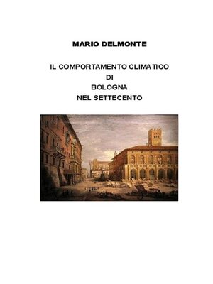 cover image of Il comportamento climatico di Bologna nel Settecento